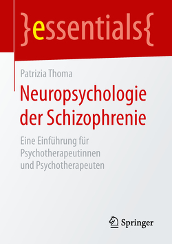 Neuropsychologie der Schizophrenie von Thoma,  Patrizia
