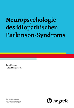 Neuropsychologie des idiopathischen Parkinson-Syndroms von Leplow,  Bernd, Ringendahl,  Hubert