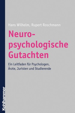 Neuropsychologische Gutachten von Roschmann,  Rupert, Wilhelm,  Hans