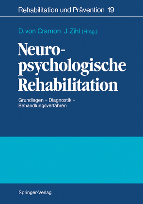 Neuropsychologische Rehabilitation von Cramon,  Detlef von, Zihl,  Josef
