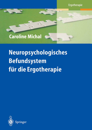 Neuropsychologisches Befundsystem für die Ergotherapie von Heinrich,  R., Michal,  Caroline