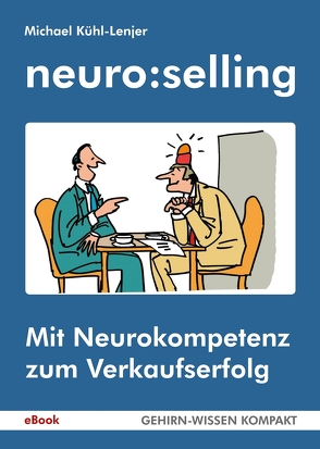 neuro:selling (eBook) von Butschkow,  Peter, Kühl-Lenjer,  Michael