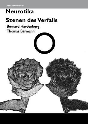 Neurotika – Szenen des Verfalls von Bermann,  Thomas, Hardenberg,  Bernard