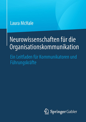 Neurowissenschaften für die Organisationskommunikation von McHale,  Laura