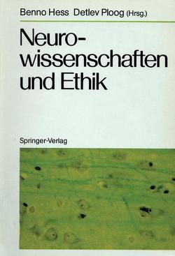 Neurowissenschaften und Ethik von Hess,  Benno, Opolka,  Uwe, Ploog,  Detlev