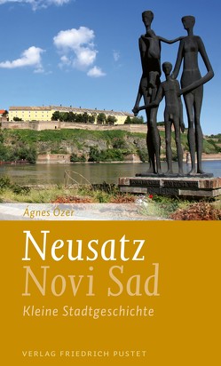 Neusatz / Novi Sad von Ózer,  Ágnes, Végel,  László