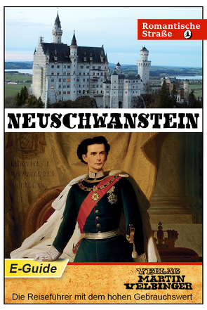 Neuschwanstein – VELBINGER Reiseführer von Garcia Diaz,  Juan Pepe, Velbinger,  Martin