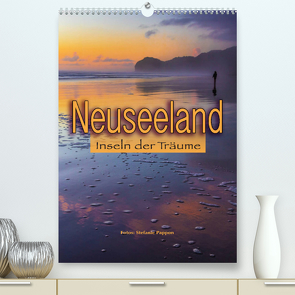 Neuseeland, Inseln der Träume (Premium, hochwertiger DIN A2 Wandkalender 2022, Kunstdruck in Hochglanz) von Pappon,  Stefanie