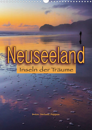 Neuseeland, Inseln der Träume (Wandkalender 2023 DIN A3 hoch) von Pappon,  Stefanie