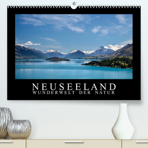 Neuseeland – Wunderwelt der Natur (Premium, hochwertiger DIN A2 Wandkalender 2023, Kunstdruck in Hochglanz) von Mueringer,  Christian