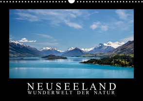 Neuseeland – Wunderwelt der Natur (Wandkalender 2023 DIN A3 quer) von Mueringer,  Christian