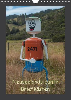 Neuseelands bunte Briefkästen (Wandkalender 2019 DIN A4 hoch) von Bort,  Gundis