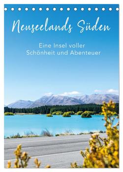 Neuseelands Süden – Eine Insel voller Schönheit und Abenteuer (Tischkalender 2024 DIN A5 hoch), CALVENDO Monatskalender von Brandt,  Tobias