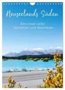 Neuseelands Süden – Eine Insel voller Schönheit und Abenteuer (Wandkalender 2024 DIN A4 hoch), CALVENDO Monatskalender von Brandt,  Tobias