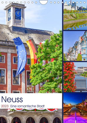 Neuss – Eine romantische Stadt (Wandkalender 2023 DIN A4 hoch) von Hackstein,  Bettina