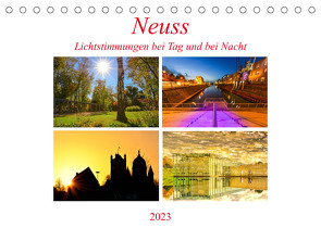 Neuss – Lichtstimmungen bei Tag und bei Nacht (Tischkalender 2023 DIN A5 quer) von Hackstein,  Bettina