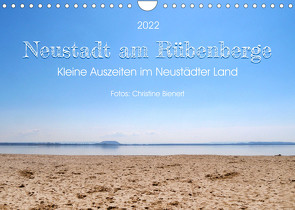 Neustadt am Rübenberge, Kleine Auszeiten im Neustädter Land (Wandkalender 2022 DIN A4 quer) von Bienert,  Christine