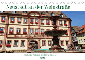 Neustadt an der Weinstaße – Fachwerk, Wein und gemütliche Gassen (Tischkalender 2024 DIN A5 quer), CALVENDO Monatskalender von Andersen,  Ilona