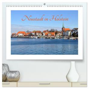 Neustadt in Holstein – Charmante Stadt am Meer (hochwertiger Premium Wandkalender 2024 DIN A2 quer), Kunstdruck in Hochglanz von Giesecke,  Petra