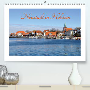 Neustadt in Holstein – Charmante Stadt am Meer (Premium, hochwertiger DIN A2 Wandkalender 2021, Kunstdruck in Hochglanz) von Giesecke,  Petra