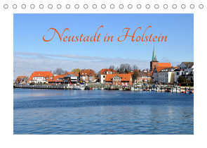Neustadt in Holstein – Charmante Stadt am Meer (Tischkalender 2023 DIN A5 quer) von Giesecke,  Petra