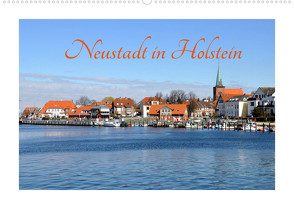 Neustadt in Holstein – Charmante Stadt am Meer (Wandkalender 2022 DIN A2 quer) von Giesecke,  Petra