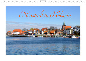 Neustadt in Holstein – Charmante Stadt am Meer (Wandkalender 2022 DIN A4 quer) von Giesecke,  Petra