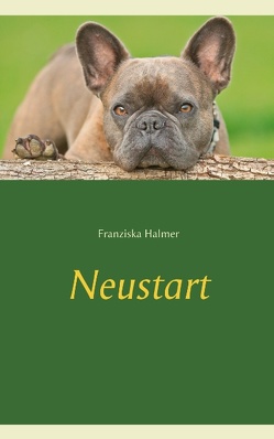 Neustart von Halmer,  Franziska