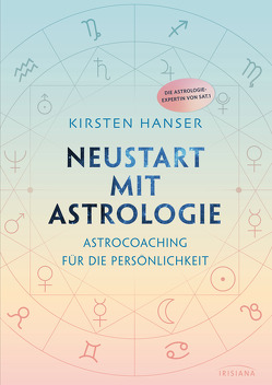 Neustart mit Astrologie von Hanser,  Kirsten