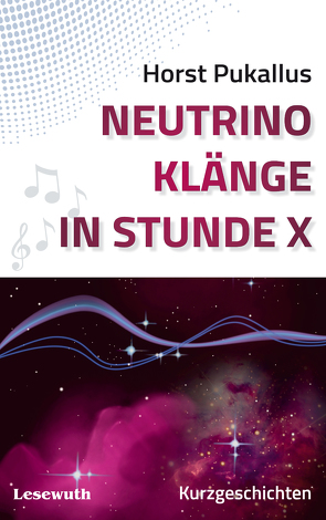 Neutrinoklänge in Stunde X von Pukallus,  Horst