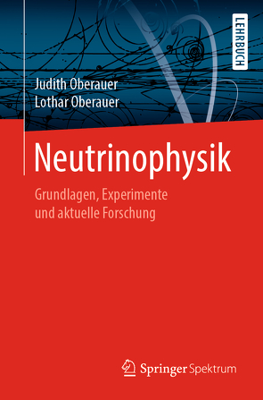 Neutrinophysik von Oberauer,  Judith, Oberauer,  Lothar