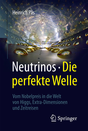 Neutrinos – die perfekte Welle von Päs,  Heinrich