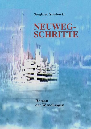 Neuwegschritte von Swiderski,  Siegfried