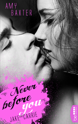 Never before you – Jake & Carrie von Baxter,  Amy