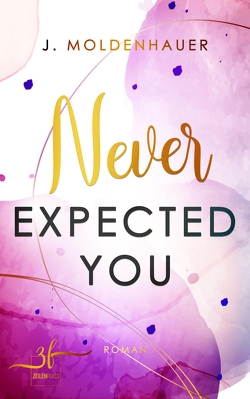 Never Expected You von Moldenhauer,  J.