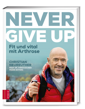 Never give up von Bömers,  Frank, Fink,  Christian, Neureuther,  Christian