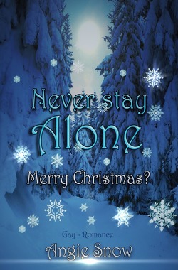 Never Stay Alone von Snow,  Angie