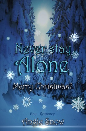 Never Stay Alone von Snow,  Angie