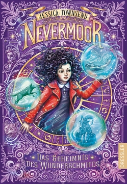 Nevermoor 2. Das Geheimnis des Wunderschmieds von Fritz,  Franca, Koop,  Heinrich, Schoeffmann-Davidov,  Eva, Townsend,  Jessica