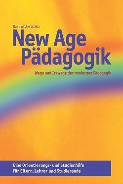 New-Age-Pädagogik von Franzke,  Reinhard