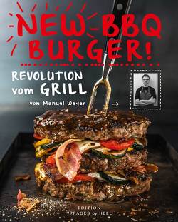 New BBQ Burger! von Pudenz,  Ansgar, Schillings,  Rainer, Weyer,  Manuel