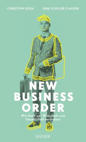 New Business Order von Giesa,  Christoph, Schiller Clausen,  Lena
