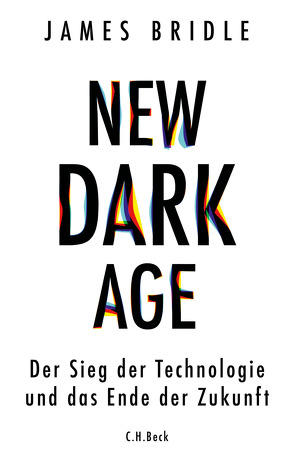 New Dark Age von Bridle,  James, Wirthensohn,  Andreas
