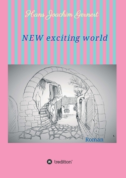 NEW exciting world von Gernert,  Hans Joachim