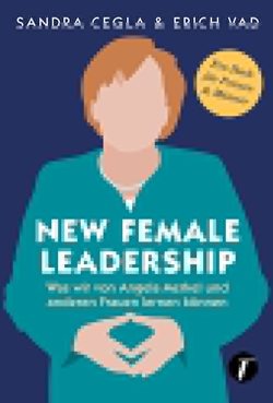 New Female Leadership von Cegla,  Sandra, Vad,  Erich