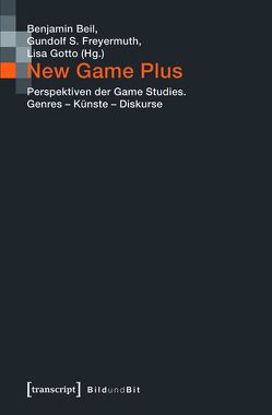New Game Plus von Beil,  Benjamin, Freyermuth,  Gundolf S., Gotto,  Lisa