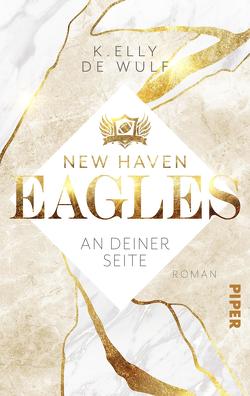 New Haven Eagles – An deiner Seite von de Wulf,  K. Elly