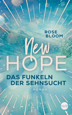 New Hope – Das Funkeln der Sehnsucht von Bloom,  Rose