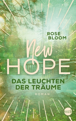 New Hope – Das Leuchten der Träume von Bloom,  Rose