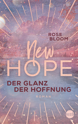 New Hope – Der Glanz der Hoffnung von Bloom,  Rose